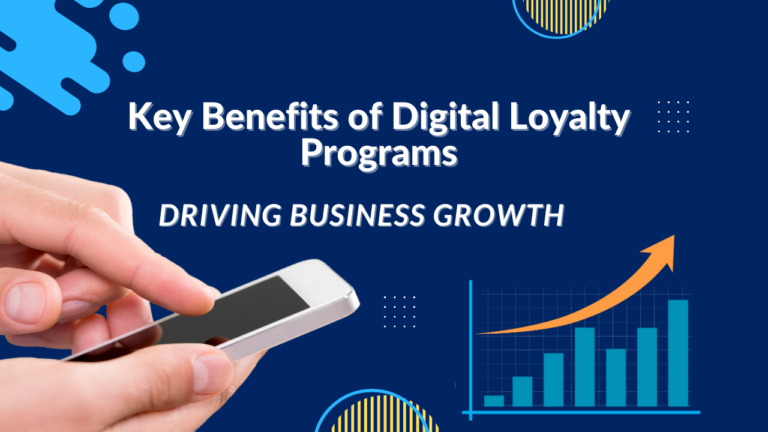 Hands holding a phone with text "Key Benefits of Digital Loyalty Programs Driving Business Growth" and a graph with an upward arrow on a blue background.